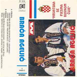 Download Braća Ageljić - Hrvatska Se Pjesma Bosnom Čuje