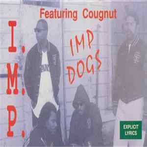 Download I.M.P. Featuring Cougnut - IMP Dogs
