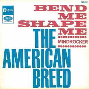 Download The American Breed - Bend Me Shape Me