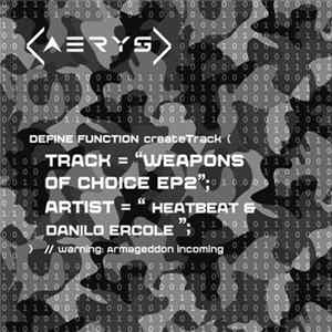 Download Heatbeat & Danilo Ercole - Weapons Of Choice EP2
