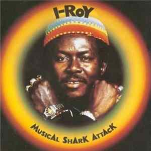 Download I-Roy - Musical Shark Attack