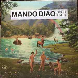 Download Mando Diao - Good Times