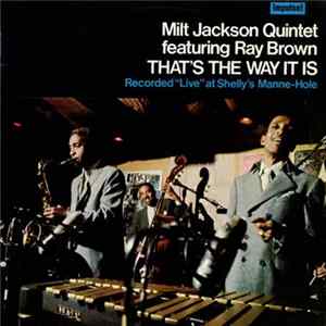 Download Milt Jackson Quintet Featuring Ray Brown - That's The Way It Is