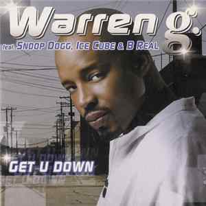 Download Warren G. Feat. Snoop Dogg, Ice Cube & B Real - Get U Down
