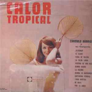 Download Carmelo Barrios Y Su Conjunto - Calor Tropical
