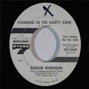 Download Roscoe Robinson - Standing In The Safety Zone / I'm Burning And Yearning (For You)