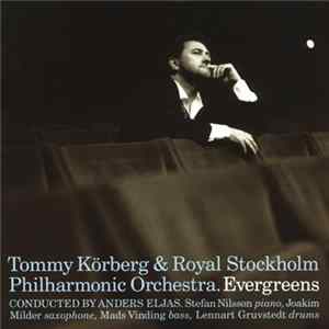 Download Tommy Körberg & Royal Stockholm Philharmonic Orchestra - Evergreens