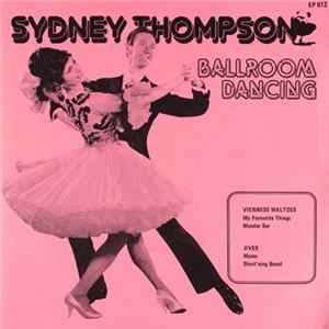 Download Sydney Thompson And His Orchestra - Ballroom Dancing