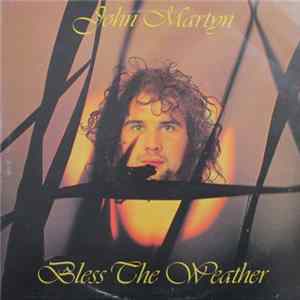Download John Martyn - Bless The Weather