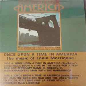 Download Studio London Orchestra Conducted By Nicky North - Once Upon A Time In America - The Music Of Ennio Morricone