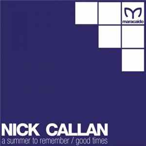Download Nick Callan - A Summer To Remember / Good Times