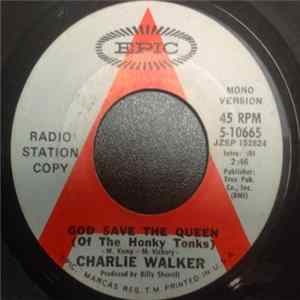 Download Charlie Walker - God Save The Queen (Of The Honky Tonks )