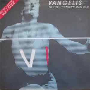 Download Vangelis - To The Unknown Man Vol. II