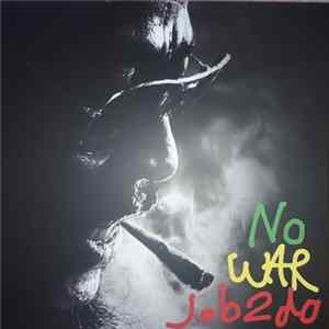 Download Job 2 Do = บรรจบ พลอินท - No War