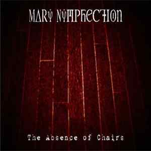 Download Mary Nymphection - The Absence of Chairs