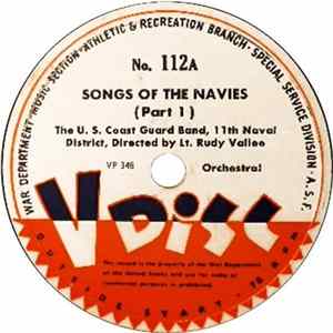 Download The U. S. Coast Guard Band, 11th Naval District Directed By Lt. Rudy Vallee - Songs Of The Navies
