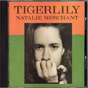 Download Natalie Merchant - Tigerlily