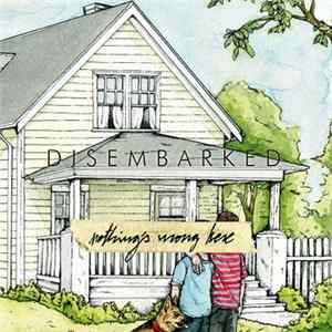 Download Disembarked - Nothing's Wrong Here