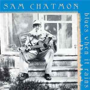Download Sam Chatmon - Blues When It Rains