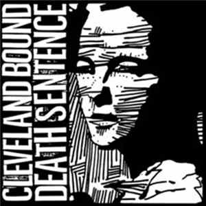 Download Cleveland Bound Death Sentence - Cleveland Bound Death Sentence