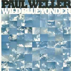 Download Paul Weller - Wild Blue Yonder