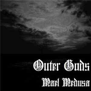 Download Outer Gods - Mael Medusa
