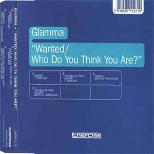 Download Glamma - Wanted / Who Do You Think You Are?