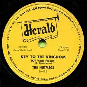 Download The Nutmegs - Key To The Kingdom (Of Your Heart) / Gift O' Gabbin Woman