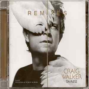 Download Craig Walker - Siamese Remixes