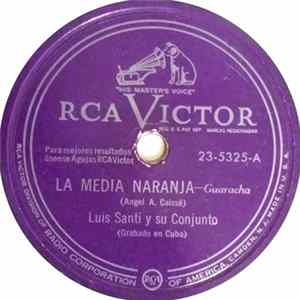 Download Luis Santi Y Su Conjunto - La Media Naranja / Felipe Blanco