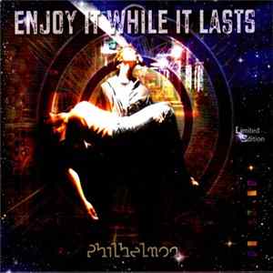 Download Philhelmon - Enjoy It While It Lasts