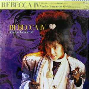 Download Rebecca - Rebecca IV - Maybe Tomorrow