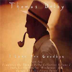 Download Thomas Dolby - I Love You Goodbye
