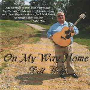 Download Bill Wolfe - On My Way Home