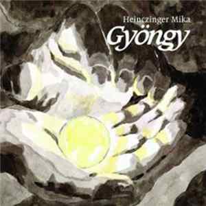 Download Heinczinger Mika - Gyöngy