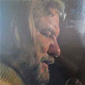 Download Larry Jon Wilson - Let Me Sing My Song To You