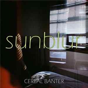 Download Cereal Banter - Sunblur
