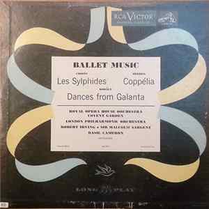 Download London Philharmonic Orchestra, Sir Malcolm Sargent / Royal Opera House, Covent Garden, Robert Irving / London Philharmonic Orchestra, Basil Cameron - Ballet Music