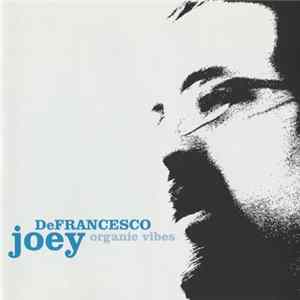 Download Joey DeFrancesco - Organic Vibes