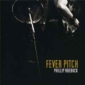 Download Phillip Roebuck - Fever Pitch