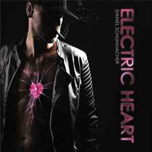 Download Daniel Schuhmacher - Electric Heart