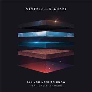 Download Gryffin And Slander Feat. Calle Lehmann - All You Need To Know