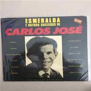 Download Carlos José - Esmeralda E Outros Sucessos Carlos José