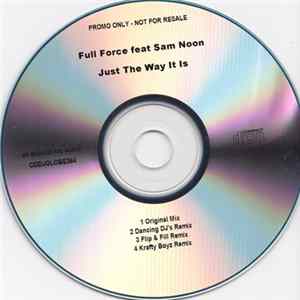 Download Full Force feat. Sam Noon - Just The Way It Is