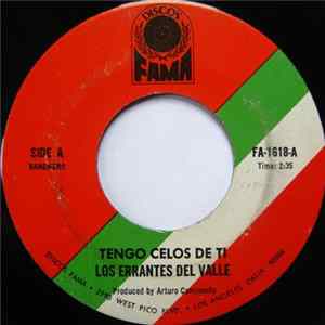 Download Los Errantes Del Valle - Tengo Celos De Ti