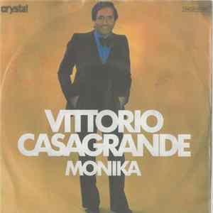 Download Vittorio Casagrande - Monika / Schenk Mir Einen Platz In Deinem Herzen