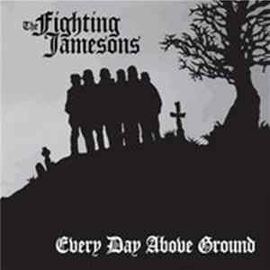 Download Fighting Jamesons - Everyday Above Ground