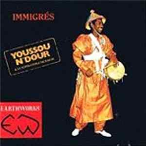 Download Youssou Ndour & Le Super Etoile De Dakar - Immigrés / Bitim Rew