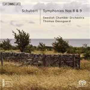 Download Franz Schubert - Swedish Chamber Orchestra, Thomas Dausgaard - Symphony No. 8 in B Minor, "Unfinished", D. 759 / Symphony No. 9 in C Major, "Great", D. 944
