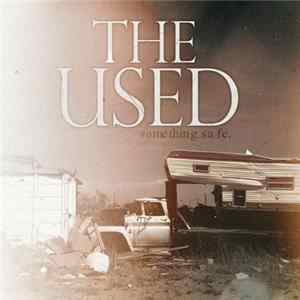 Download The Used - Something Safe (Demo)